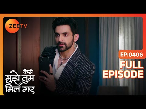 Virat ने record किया Priyanka का confession | Kaise Mujhe Tum Mil Gaye | Full Ep. 406 | ZEE TV