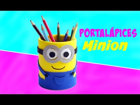 Manualidades: MINION PORTALÁPICES con goma eva (foamy)