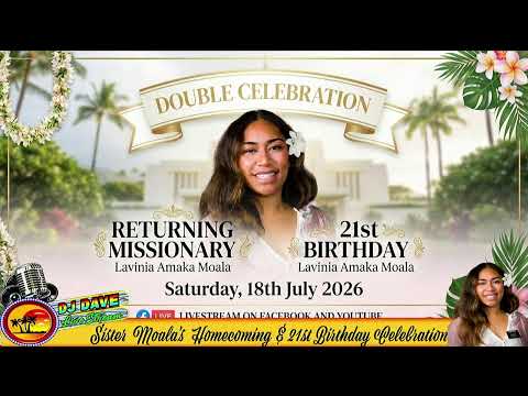 Return Missionary & 21st Birthday Celebration of Lavinia Amaka Moala