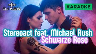 Stereoact feat. Michael Rush - Schwarze Rose (Karaoke Version)