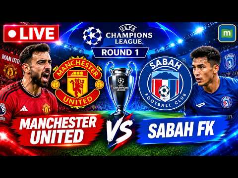 🔴Manchester United <strong>vs</strong> Sabah Football <strong>LIVE</strong>: UEFA Champions League Round 1 | Man Utd <strong>vs</strong> Sabah <strong>LIVE</strong>