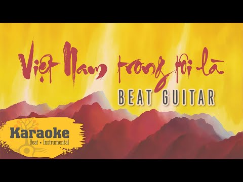 Việt Nam trong tôi là - Karaoke Beat guitar by Emotiony
