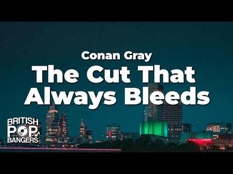Conan Gray - The Cut That Always Bleeds (Lyrics)