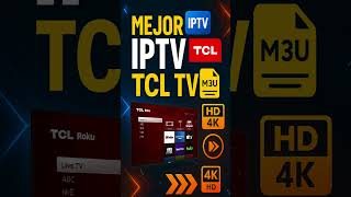 Mejor IPTV para TCL Smart TV | Canales, Fútbol y Cine en HD