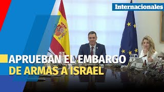 España aprueba el embargo de armas a Israel