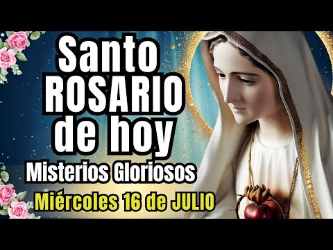 SANTO ROSARIO📿 DE HOY MIÉRCOLES 16 DE JULIO. MISTERIOS GLORIOSOS. . #rosario
