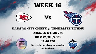 Kansas City Chiefs vs Tennessee Titans. EN VIVO!!!  🏈🏈🏈