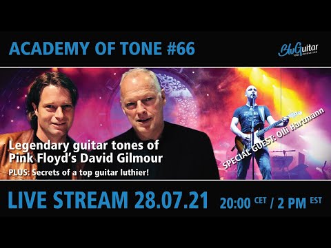 Academy Of Tone #66: the legendary guitar tones of Pink Floyd’s David Gilmour!