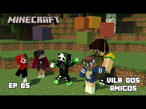 MINECRAFT AO VIVO 🛑 VILA DOS AMIGOS 🛑 EP 05