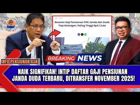 NAIK SIGNIFIKAN! INTIP DAFTAR GAJI PENSIUNAN JANDA DUDA TERBARU, DITRANSFER NOVEMBER 2025!