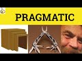 Understanding Pragmatism and Its Applications