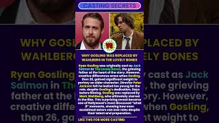 Why Gosling Was Replaced by Wahlberg in The Lovely Bones