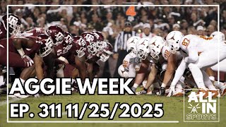 AGGIE WEEK | MAUI INVITATIONAL | EP. 311 11/25/2025