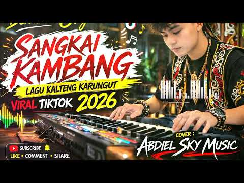 SANGKAI KAMBANG || Lagu Karungut Kalteng Viral TikTok 2026 Pop Moderen