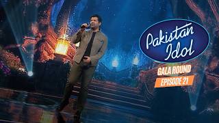 Pakistan Idol Episode 21 | Gala Round | Full Episode