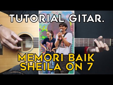 (TUTORIAL GITAR) MEMORI BAIK - SHEILA ON 7 FEAT AISHAMEGLIO | LENGKAP