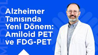 Amiloid PET ve FDG-PET Görüntülemelerin Alzheimer Tanısında Önemi