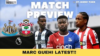"I'm EXCITED for the SEASON!!" | Newcastle v Southampton Preview + Marc Guehi 4th Bid UPDATE!!