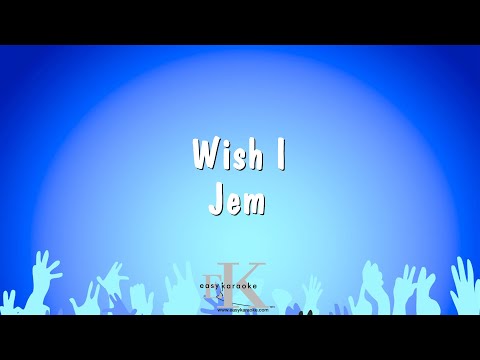 Wish I – Jem (Karaoke Version)