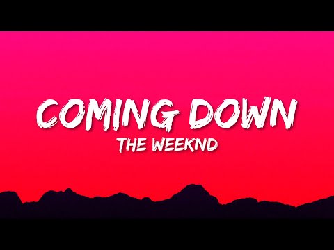 The Weeknd - Coming Down (Lyrics)