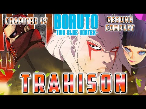 BORUTO TWO BLUE VORTEX CHAPITRE 17 : LA TRAHISON DES SHINJU ! (Résumé français)