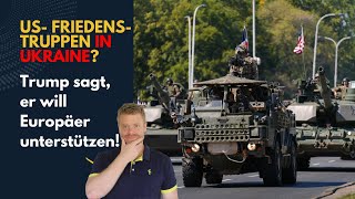 US-Friedenstruppen in der Ukraine? Neue Töne aus Washington!