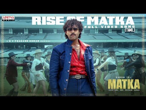 Rise of Matka Full Video (Tamil) | MATKA |Varun Tej, Meenakshi Chowdary| Karuna Kumar | GV Prakash