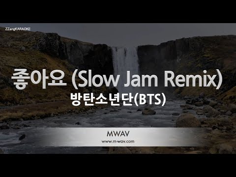 [짱가라오케/노래방] 방탄소년단(BTS)-좋아요 (Slow Jam Remix) [ZZang KARAOKE]