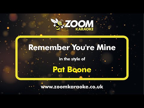 Pat Boone – Remember You’re Mine – Karaoke Version from Zoom Karaoke