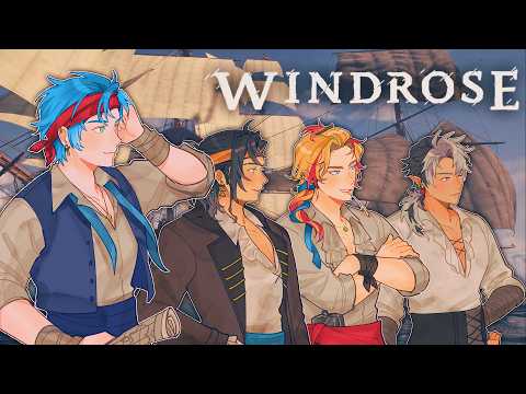 【🏴‍☠️ WINDROSE 🏴‍☠️】 Sailing the Same Boat~!!! w/ @AxelSyrios @JosuijiShinri @CrimzonRuze