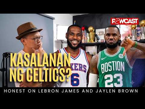 Honest on Celtics on Jaylen Brown  Trade and LeBron James  Ayaw sa Celtics?