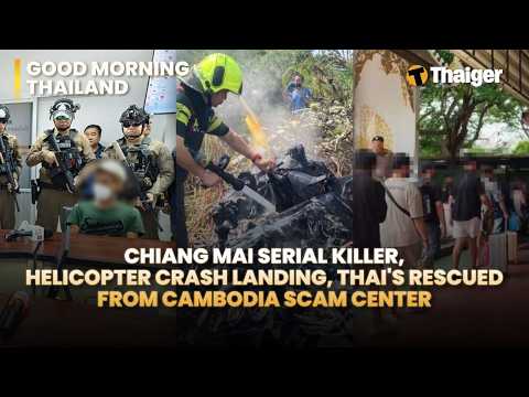 YouTube video thumbnail: Thailand News: Serial Killer Fear Grips Chiang Mai, Crash Landing Shock, Thai Scam Survivors Rescued