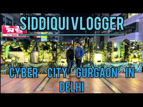 Explore the Cyber City in Gurgaon 🇮🇳| Siddiqui Vlogger | Yusuf Siddiqui | Anas SiddiQui