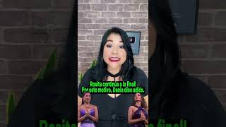 Rosita continúa a la final, y estos serían los motivos por los que Dania dice adiós -  LCDLFAllstar