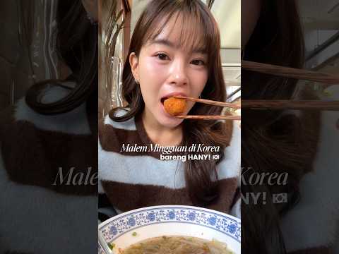 MALEM MINGGUAN DI KOREA BARENG HANY YUK! ๐ฐ๐ท๐