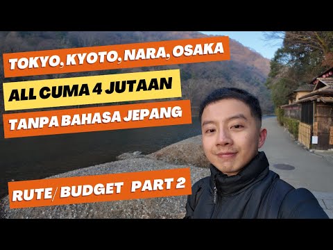 Tokyo→Kyoto Nara Osaka 4 Jutaan (Part 2)
