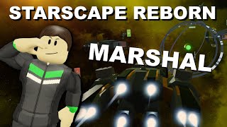 Starscape Reborn: Part 10 - Marshal
