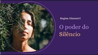 "O Poder do Silêncio", dia 10/fev, aula aberta com Regina Giannetti