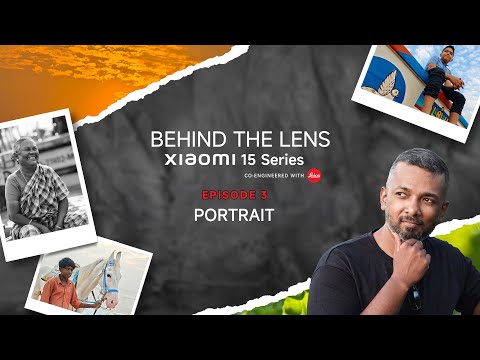 Behind the Lens Ep. 3: Mastering Portraits | Xiaomi 15 Series