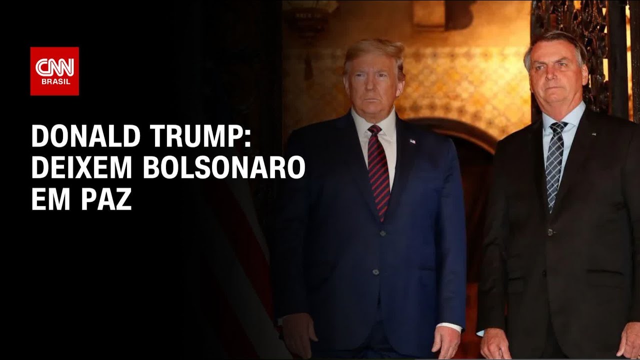 Deixem Bolsonaro em paz diz Donald Trump ao criticar ação contra ex presidente | BASTIDORES CNN