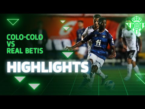 Resumen del partido Colo Colo-Real Betis (4-0) | HIGHLIGHTS | Real BETIS Balompié
