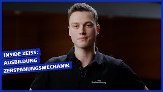 Was macht ein Zerspanungsmechaniker in seiner Ausbildung bei ZEISS?