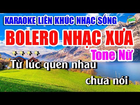 Karaoke Liên Khúc Nhạc Sống Tone Nữ Cực Dễ Hát | Chọn Lọc Nhạc Trữ Tình BOLERO – BOLERO NHẠC XƯA