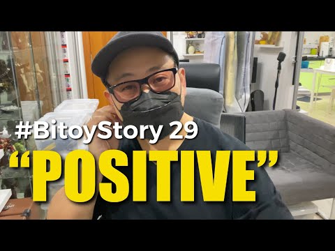 #BitoyStory 29: “POSITIVE”