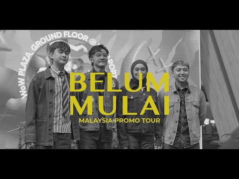 Belum Mulai' Malaysia Promo Tour | Part 2