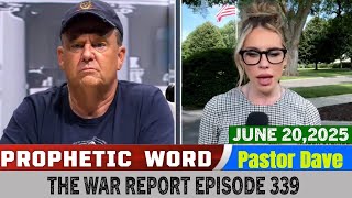 Pastor Dave PROPHETIC WORD Updates 6.3.25 🔥 The War Report Episode 339