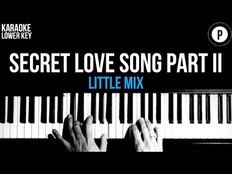 Little Mix – Secret Love Song Part II Karaoke SLOWER Acoustic Piano Instrumental Cover LOWER KEY