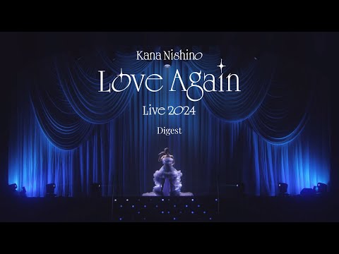 「Kana Nishino Love Again Live 2024」LIVE映像作品ダイジェスト