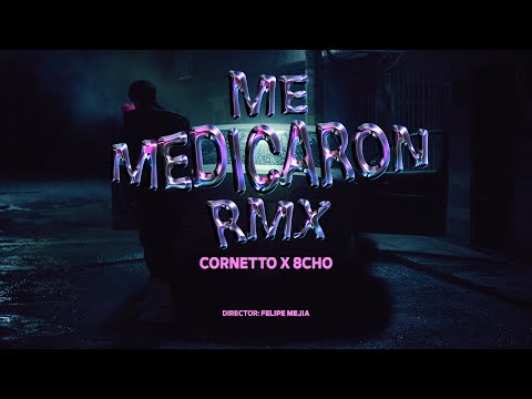 CORNETTO ❌ 8CHO | 💊 ME MEDICARON REMIX (OFFICIAL VIDEO )