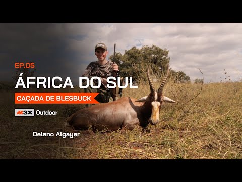 África do Sul - Caçada de Blesbuck - Episódio 05
